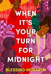 When It's Your Turn for Midnight (Blessing Musariri)