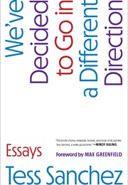 We've Decided to Go in a Different Direction (Tess Sanchez)