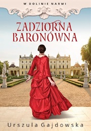 Zadziorna Baronówna (Urszula Gajdowska)