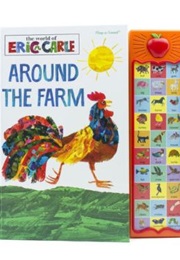 Around the Farm (Eric Carle)
