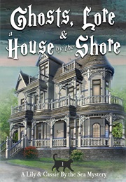 Ghosts, Lore, and a House by the Shore (Nellie Steele)