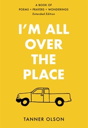 I'm All Over the Place (Tanner Olson)