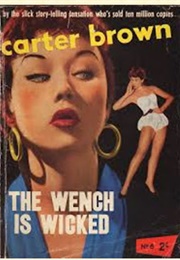 The Wench Is Wicked (Carter Brown)