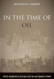 In the Time of Oil (Mandana Limbert)