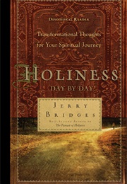 Holiness Day by Day: Transformational Thoughts for Your Spiritual Journey Devotional (Jerry Bridges)
