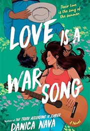 Love Is a War Song (Danica Nava)