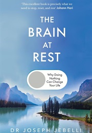 The Brain at Rest (Joseph Jebelli)