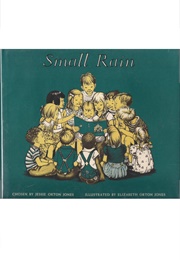 Small Rain: Verses From the Bible (Jessie Orton Jones	Ill. Elizabeth Orton Jones)