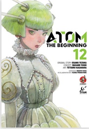 ATOM: The Beginning Vol.12 (Osamu Tezuka, Tetsuro Kasahara & Masami Yuuki)