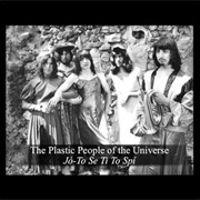 Plastic People of the Universe - Jo to Se Ti to Spi