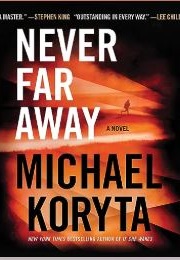 Never Far Away (Michael Koryta)