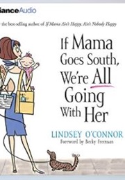 If Mama Goes South, We're All Going With Her (Lindsey O'Connor)