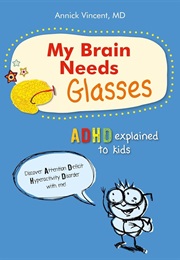 My Brain Needs Glasses (Annick Vincent)