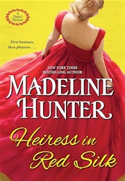 Heiress in Red Silk (Madeline Hunter)