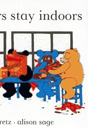 The Bears Who Stayed Indoors (Susanna Gretz)
