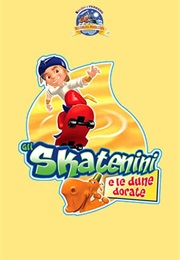 Gli Skatenini E Le Dune Dorate (2007)