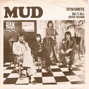 Dynamite .. Mud