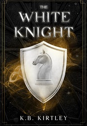 The White Knight (K.B. Kirtley)