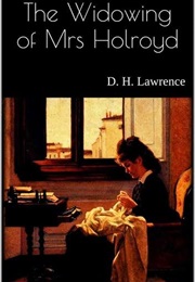 The Widowing of Mrs Holroyd (Lawrence, D.H.)