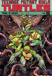 Teenage Mutant Ninja Turtles, Vol. 18: Trial of Krang (Tom Waltz, Various)