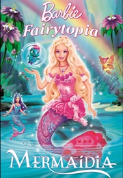 Barbie Fairytopia: Mermaidia (2006)