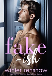 Fake-Ish (Winter Renshaw)