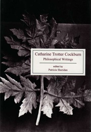 Philosophical Writings (Catherine Trotter Cockburn)