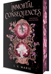 Immortal Consequences (I.V. Marie)