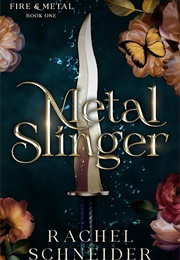 Metal Slinger (Rachel Schneider)