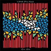 Water Still Flows - Rich Ruth