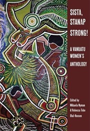 Sista, Stanap Strong: A Vanuatu Women's Anthology (Rebecca Tobo Olul-Hossen, Mikaela Nyman)