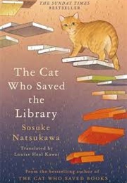 The Cat Who Saved the Library (NATSUKAWA)