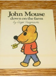 John Mouse Down on the Farm (Roger Hargreaves)