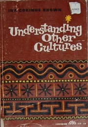 Understanding Other Cultures (Ina Corinne Brown)