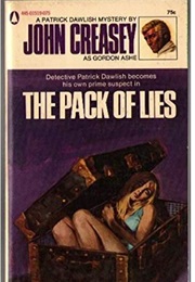 The Pack of Lies: US Title of Come Home to Death (John Creasey as Gordon Ashe)