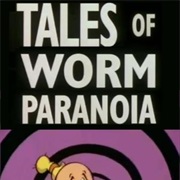 S1.E47: Tales of Worm Paranoia