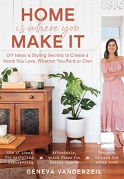 Home Is Where You Make It (Geneva Vanderzeil)