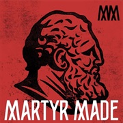 Martyr Made