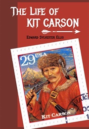 The Life of Kit Carson (Edward Ellis)