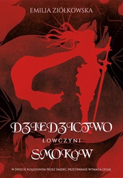 Dziedzictwo Smoków. Łowczyni (Emilia Ziółkowska)