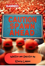 Caution: Spawn Ahead (2025)