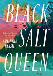Letters From Maynara Book 1: Black Salt Queen (Samantha Bansil)