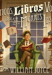 Los Fantásticos Libros Voladores Del Sr. Morris Lessmore (William Joyce)