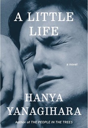 A Little Life (Hanya Yanagihara)