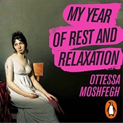 My Year of Rest and Relaxation by Ottessa Moshfegh