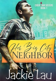 Her Big City Neighbor (Jackie Lau)