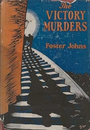 The Victory Murders (Foster Johns)