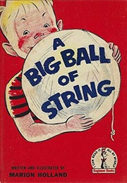 A Big Ball of String (Marion Holland)