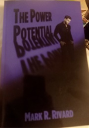 The Power Potential (Mark R Rivard)