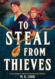 To Steal From Thieves (M.K. Lobb)